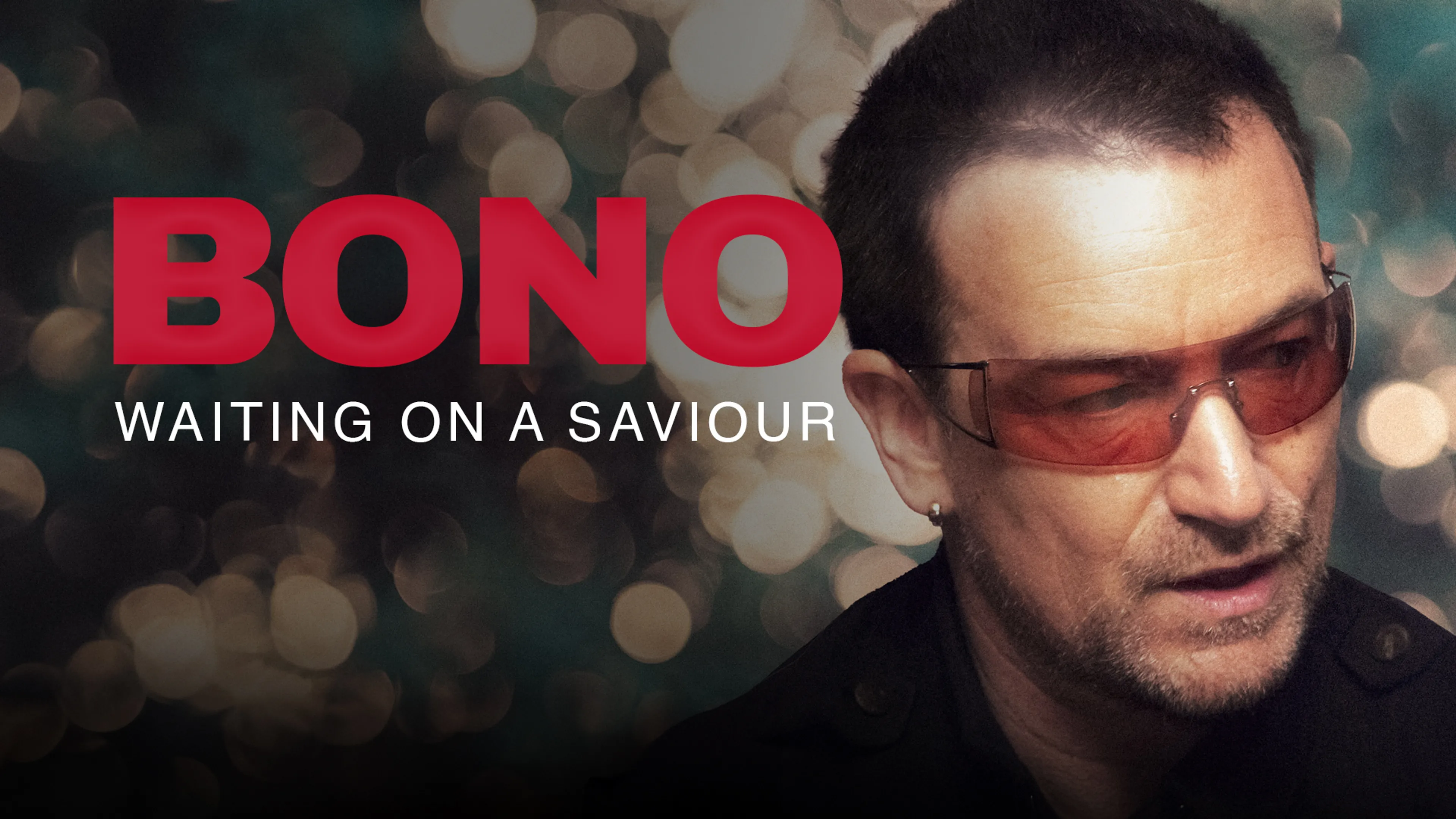 Bono: Waiting On A Saviour poster